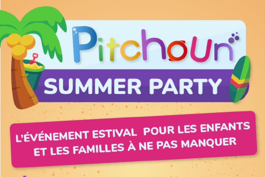 Vivez l’été en fête avec la Pitchoun Summer Party 2023 !